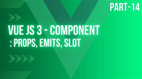vue 3 slots|vue js props.
